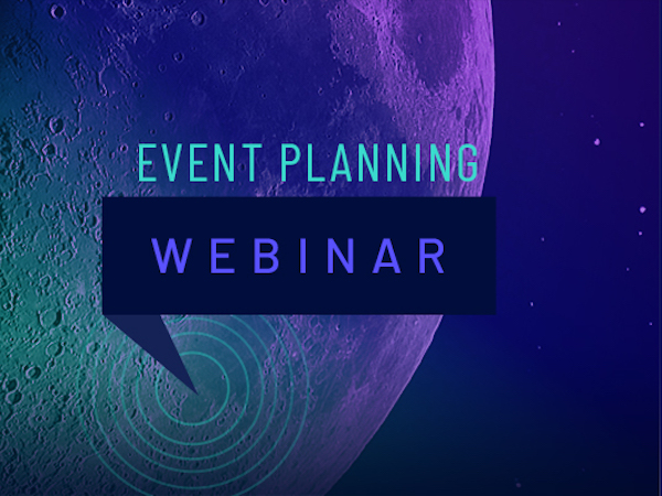 Purple and teal graphic reading "Event Planning Webinar", with a close-up of the Moon in the background.