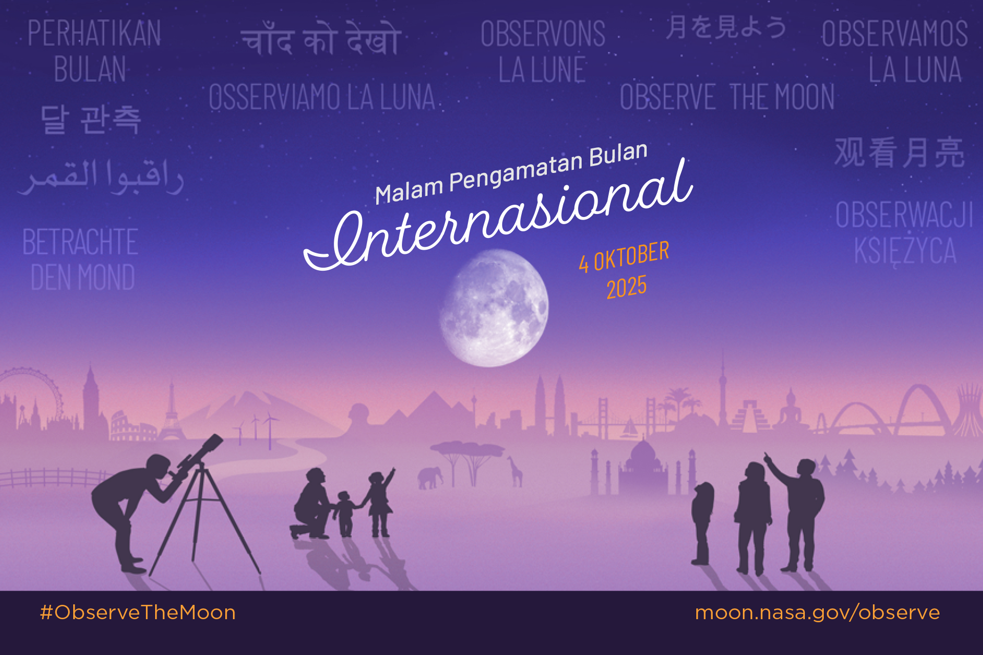 Stylized illustration of an imagined landscape with world landmarks in the background. In the foreground silhouettes of people looking up at a large Moon in the night sky, with the text International Observe the Moon Night October 4, 2025. In the sky appears "Observe the Moon" translated in different languages.