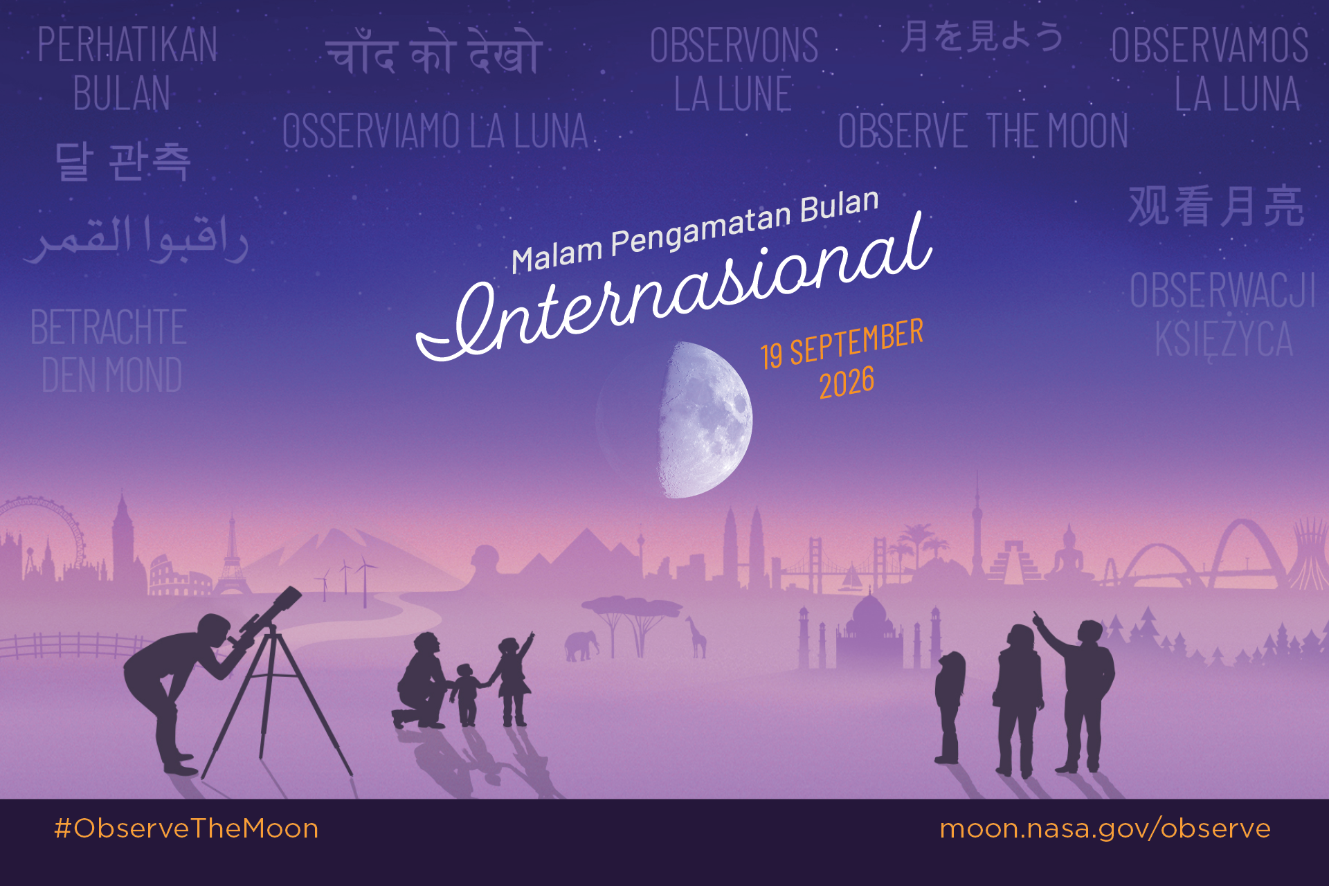 Stylized illustration of an imagined landscape with world landmarks in the background. In the foreground silhouettes of people looking up at a large Moon in the night sky, with the text International Observe the Moon Night September 19, 2026. In the sky appears "Observe the Moon" translated in different languages.