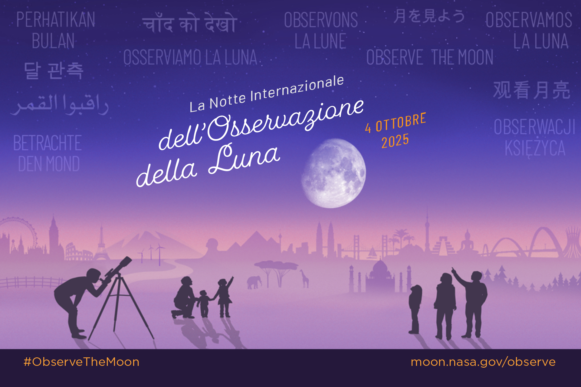 Stylized illustration of an imagined landscape with world landmarks in the background. In the foreground silhouettes of people looking up at a large Moon in the night sky, with the text International Observe the Moon Night October 4, 2025. In the sky appears "Observe the Moon" translated in different languages.