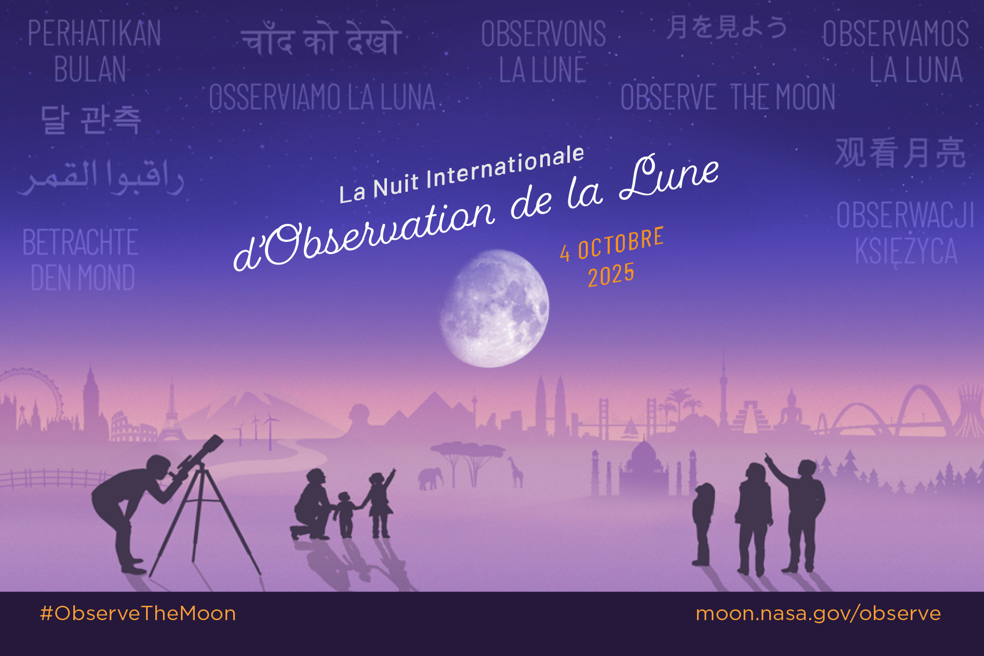 Stylized illustration of an imagined landscape with world landmarks in the background. In the foreground silhouettes of people looking up at a large Moon in the night sky, with the text International Observe the Moon Night October 4, 2025. In the sky appears "Observe the Moon" translated in different languages.
