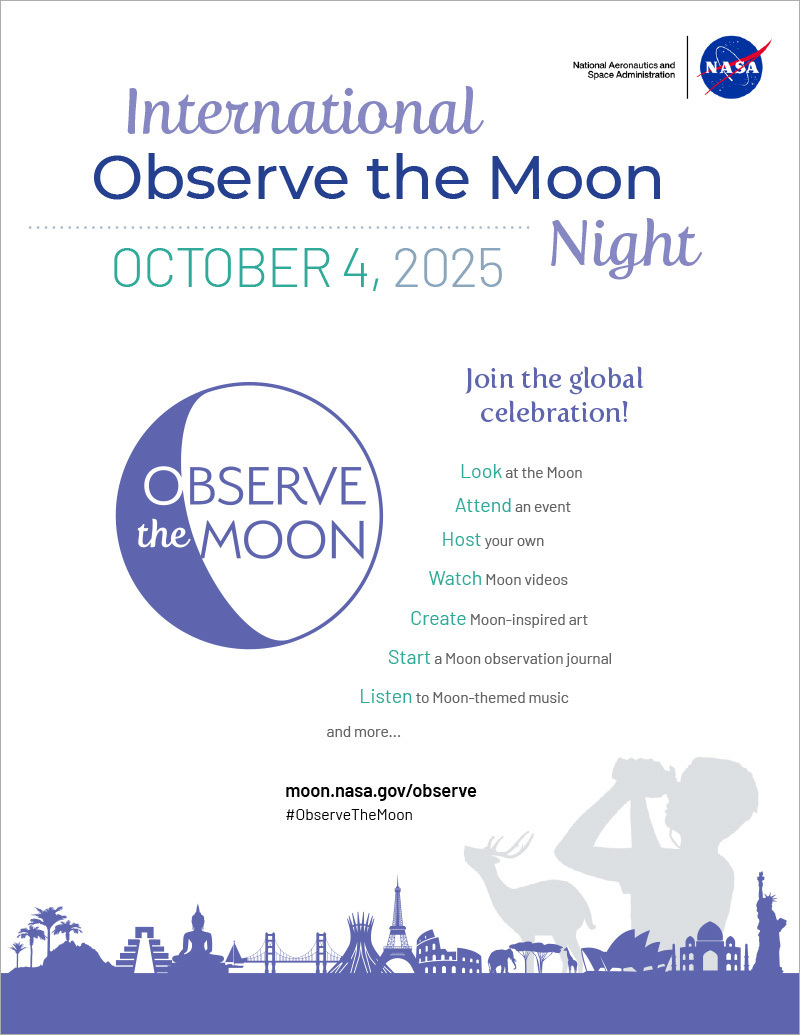Flyer for International Observe the Moon Night that says "Join the global celebration Look at the Moon!
Attend an event
Host your own 
Listen to Moon-themed music
Create Moon art"