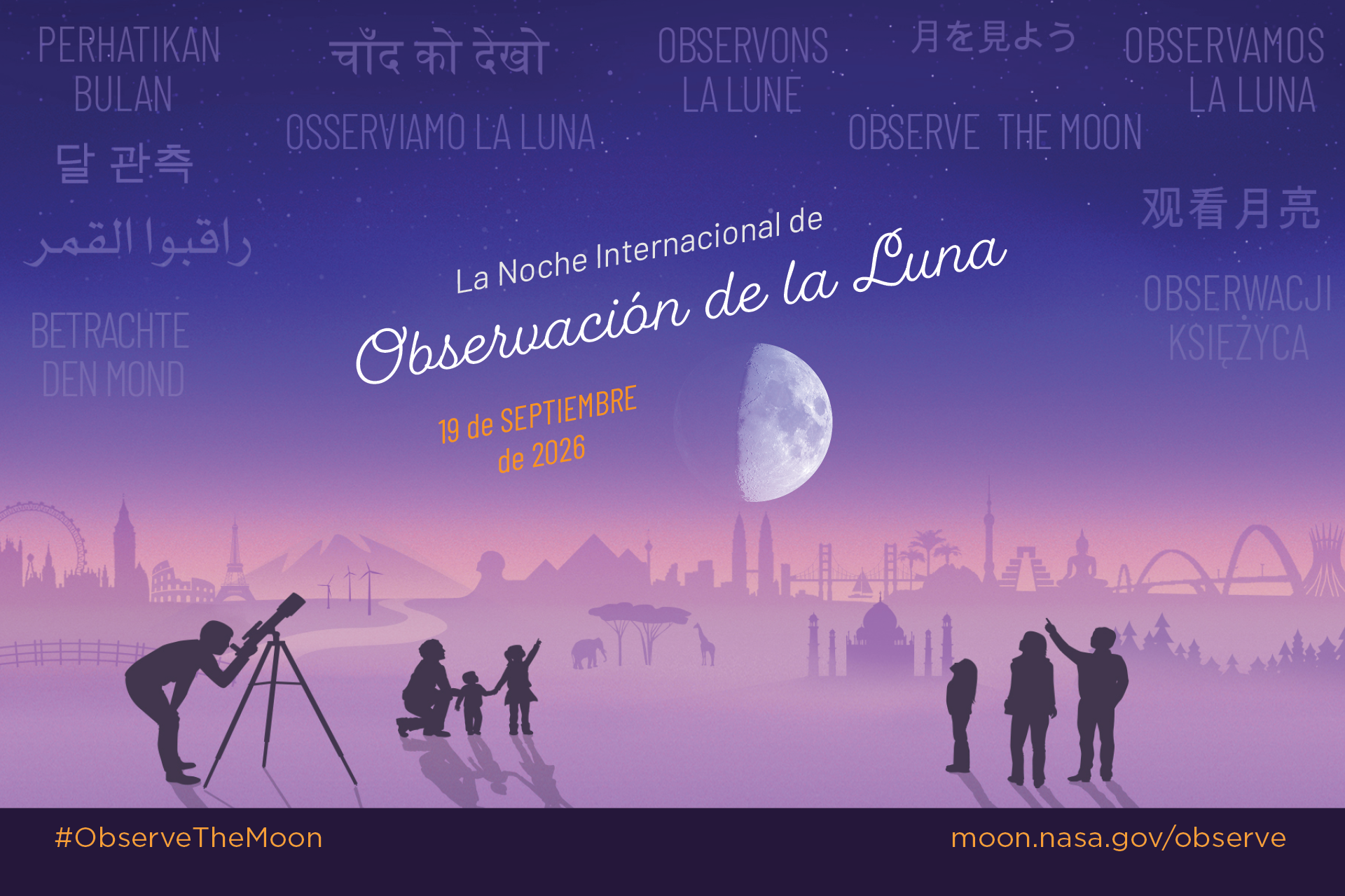 Stylized illustration of an imagined landscape with world landmarks in the background. In the foreground silhouettes of people looking up at a large Moon in the night sky, with the text International Observe the Moon Night September 19, 2026. In the sky appears "Observe the Moon" translated in different languages.