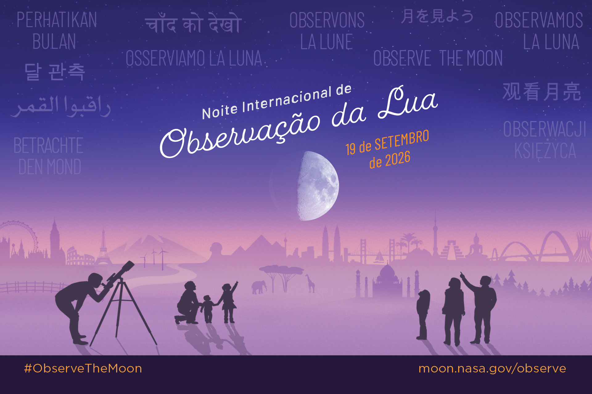 Stylized illustration of an imagined landscape with world landmarks in the background. In the foreground silhouettes of people looking up at a large Moon in the night sky, with the text International Observe the Moon Night September 19, 2026. In the sky appears "Observe the Moon" translated in different languages.