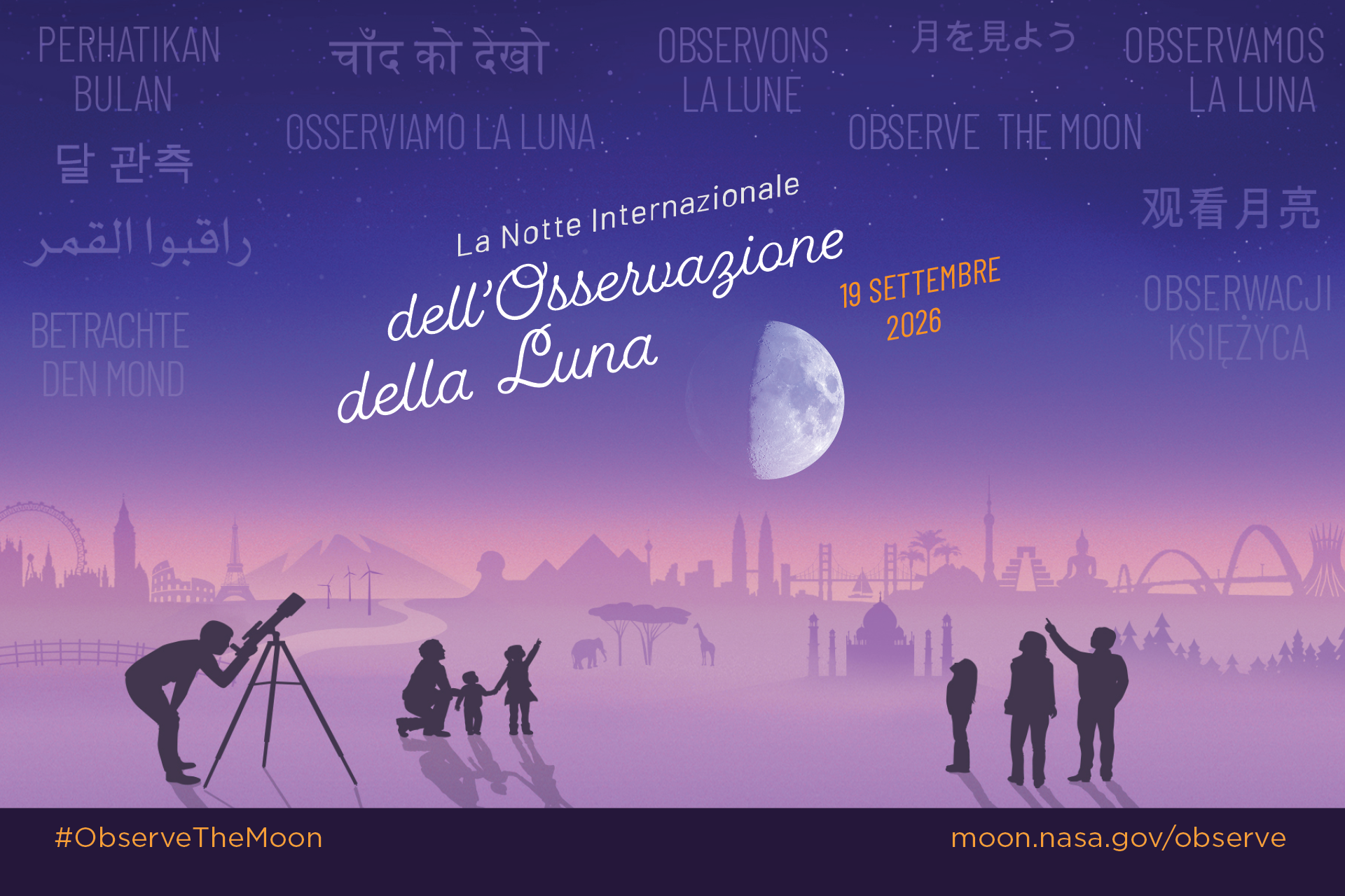 Stylized illustration of an imagined landscape with world landmarks in the background. In the foreground silhouettes of people looking up at a large Moon in the night sky, with the text International Observe the Moon Night September 19, 2026. In the sky appears "Observe the Moon" translated in different languages.