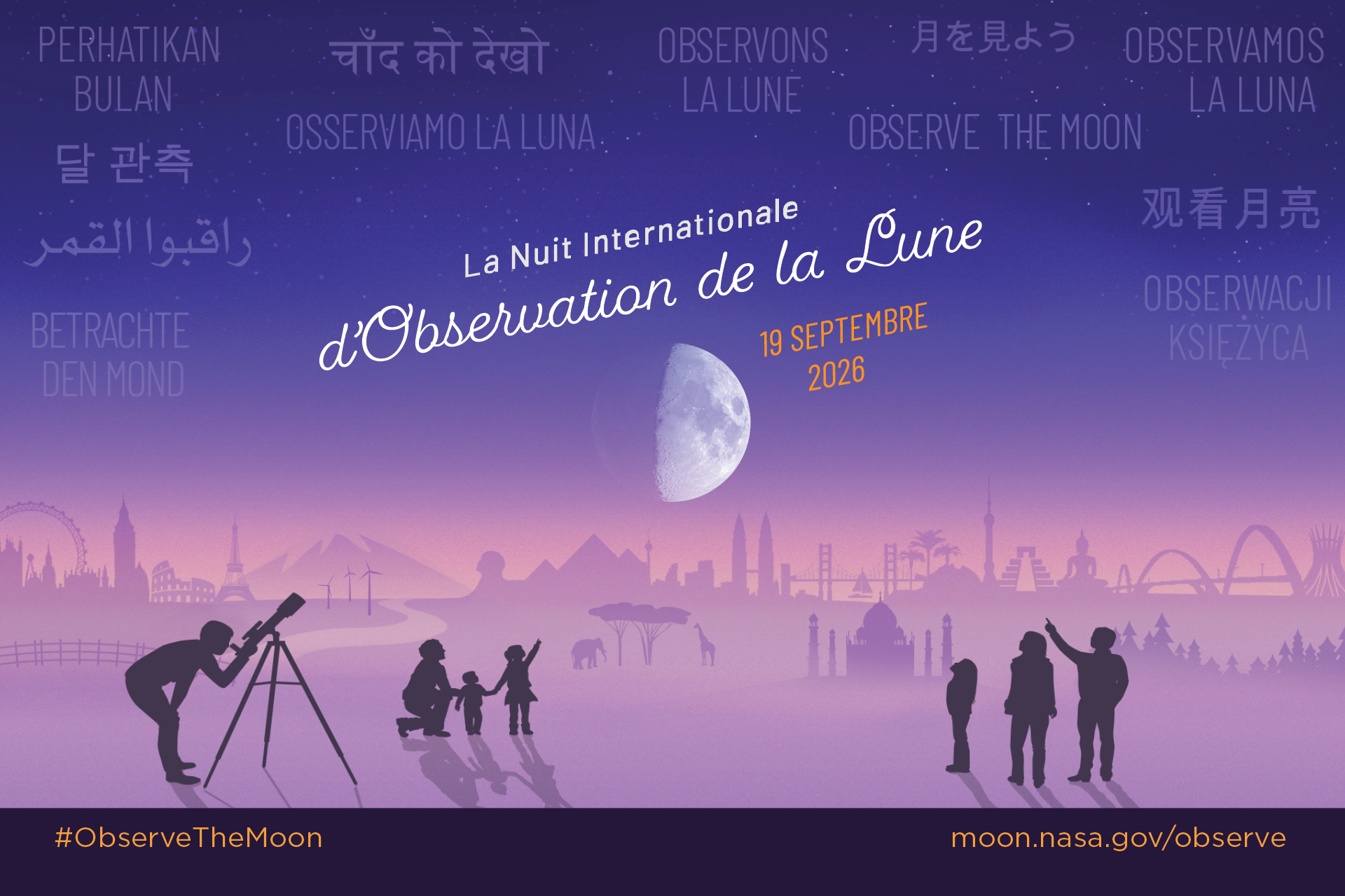 Stylized illustration of an imagined landscape with world landmarks in the background. In the foreground silhouettes of people looking up at a large Moon in the night sky, with the text International Observe the Moon Night September 19, 2026. In the sky appears "Observe the Moon" translated in different languages.