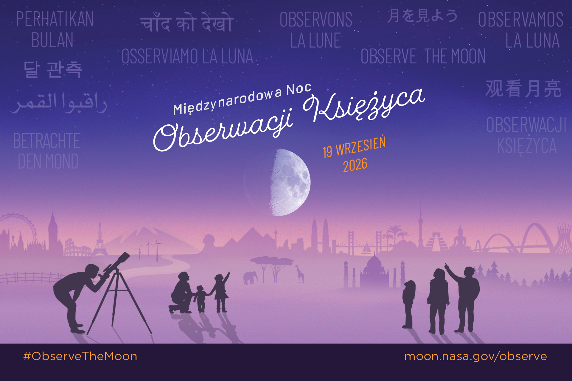 Stylized illustration of an imagined landscape with world landmarks in the background. In the foreground silhouettes of people looking up at a large Moon in the night sky, with the text International Observe the Moon Night September 19, 2026. In the sky appears "Observe the Moon" translated in different languages.