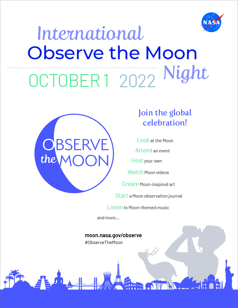 Flyer for International Observe the Moon Night that says "Join the global celebration Look at the Moon!
Attend an event
Host your own 
Listen to Moon-themed music
Create Moon art"